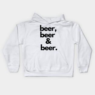 Beer Beer And Beer Kids Hoodie